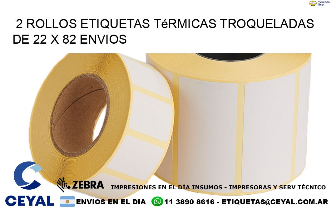 2 Rollos Etiquetas Térmicas Troqueladas De 22 x 82 ENVIOS