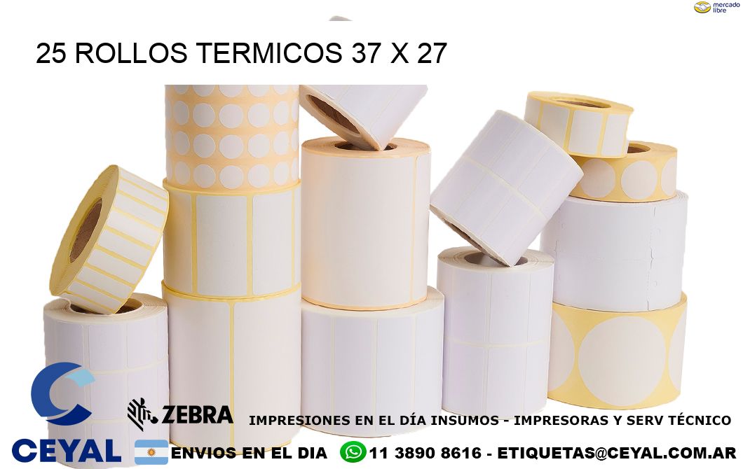 25 ROLLOS TERMICOS 37 x 27