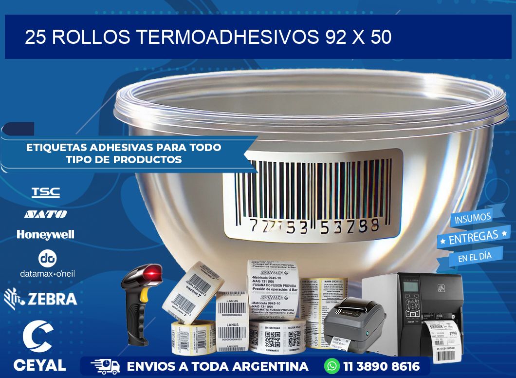 25 ROLLOS TERMOADHESIVOS 92 x 50