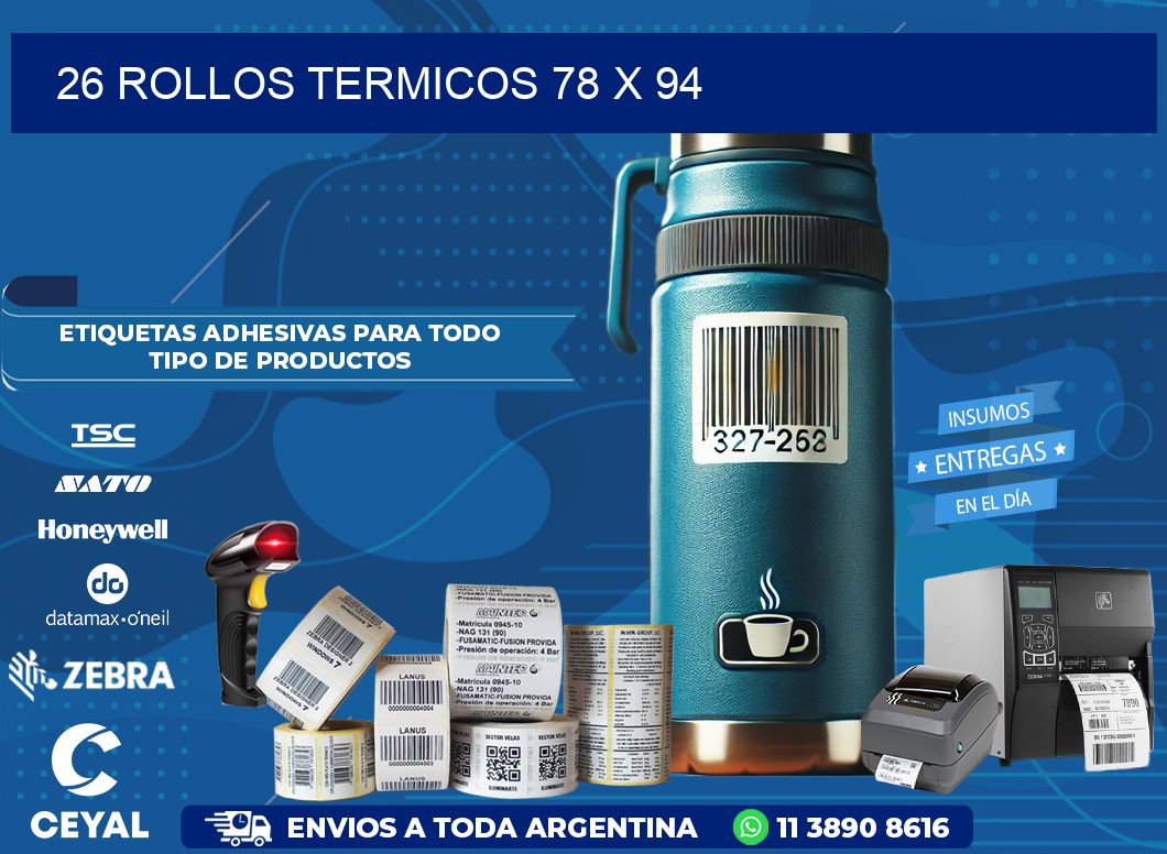26 ROLLOS TERMICOS 78 x 94