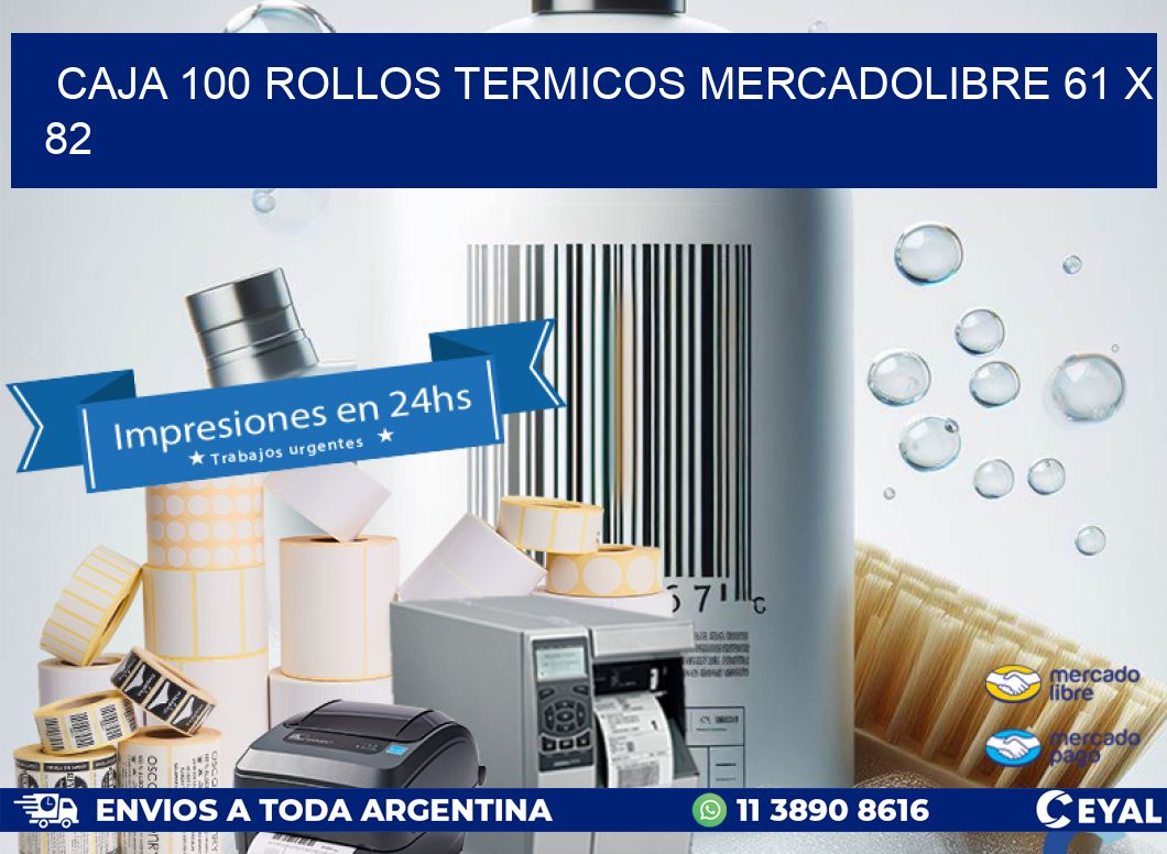 CAJA 100 ROLLOS TERMICOS MERCADOLIBRE 61 x 82