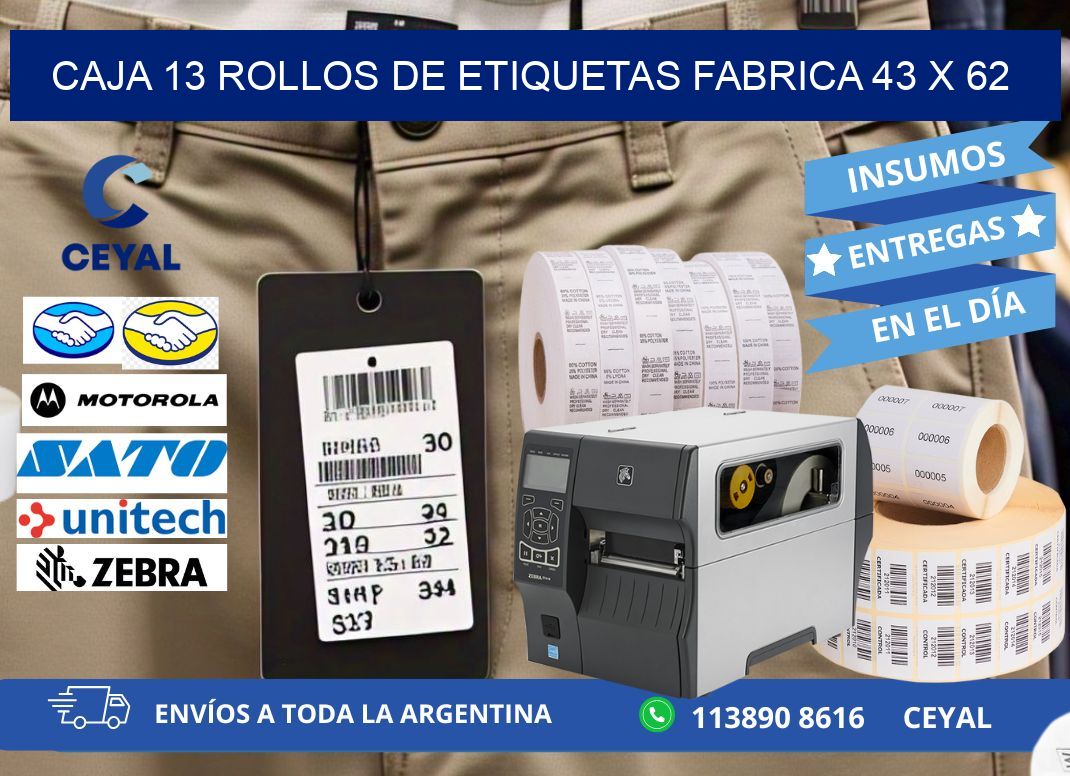 CAJA 13 ROLLOS DE ETIQUETAS FABRICA 43 x 62