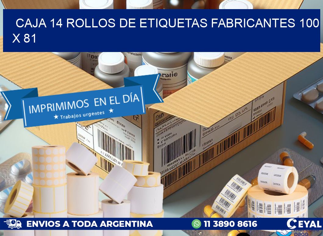 CAJA 14 ROLLOS DE ETIQUETAS FABRICANTES 100 x 81