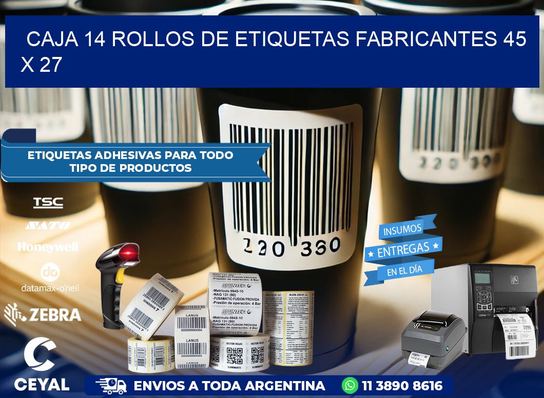 CAJA 14 ROLLOS DE ETIQUETAS FABRICANTES 45 x 27