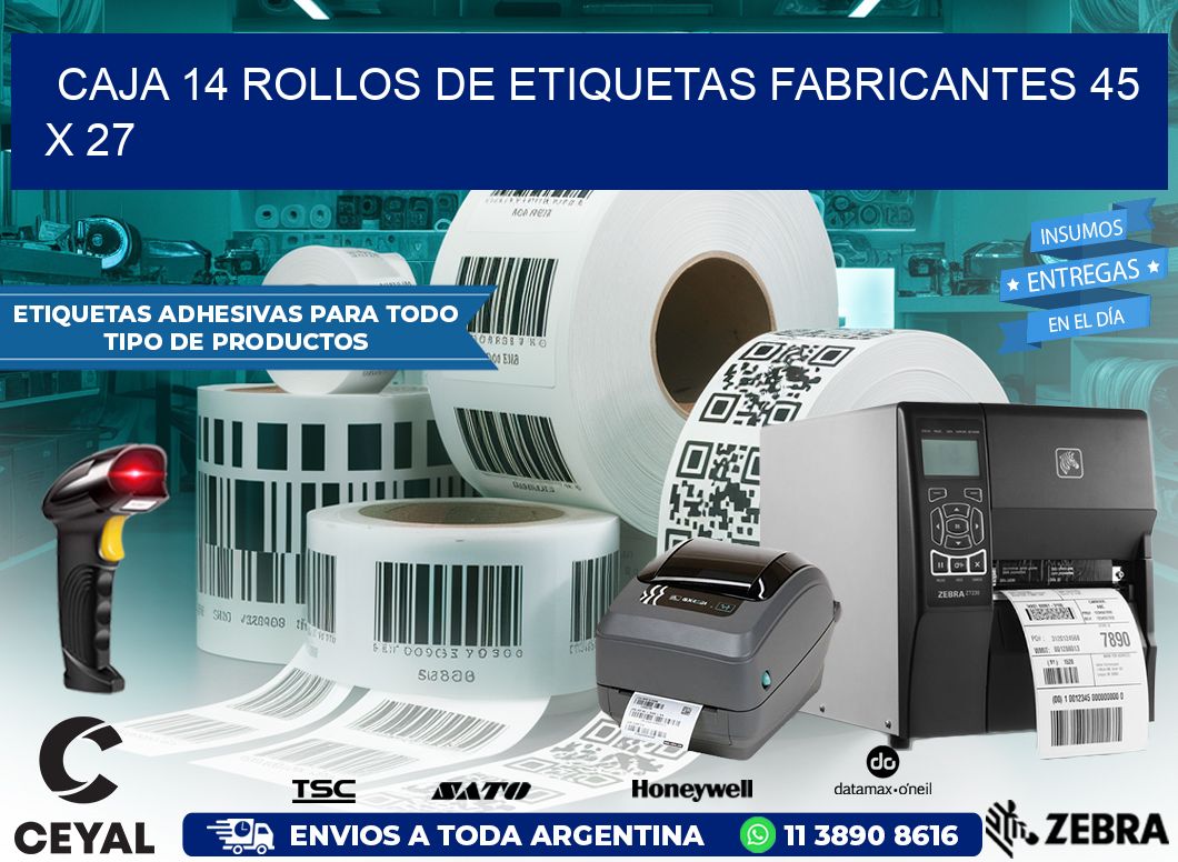 CAJA 14 ROLLOS DE ETIQUETAS FABRICANTES 45 x 27