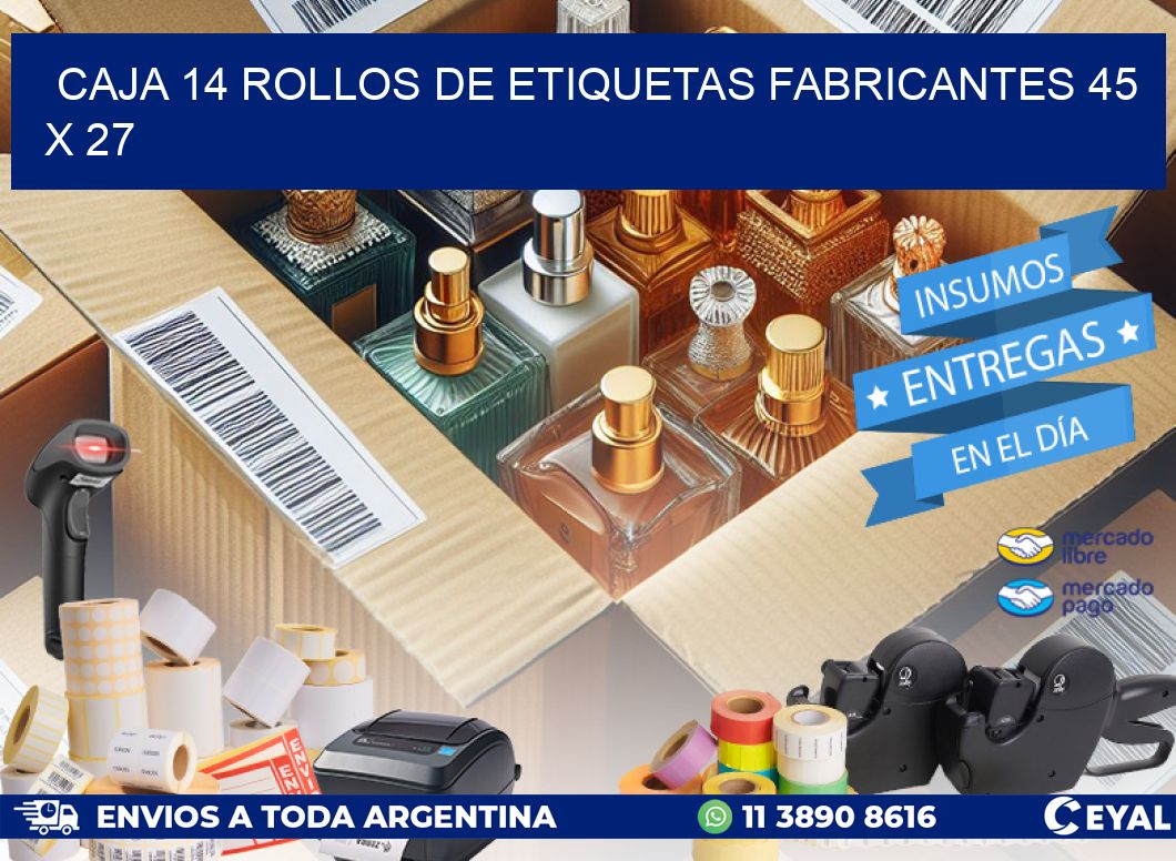 CAJA 14 ROLLOS DE ETIQUETAS FABRICANTES 45 x 27
