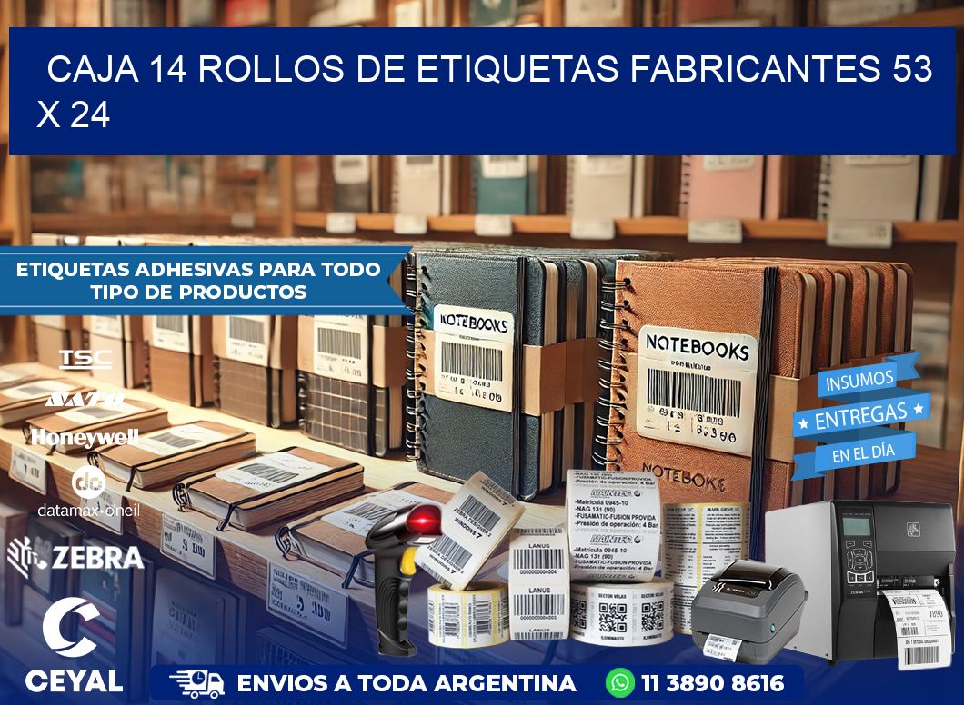 CAJA 14 ROLLOS DE ETIQUETAS FABRICANTES 53 x 24