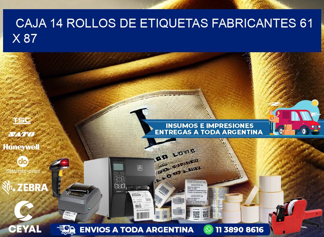 CAJA 14 ROLLOS DE ETIQUETAS FABRICANTES 61 x 87