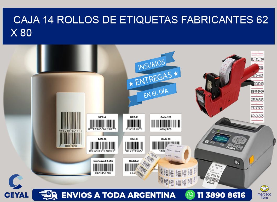 CAJA 14 ROLLOS DE ETIQUETAS FABRICANTES 62 x 80