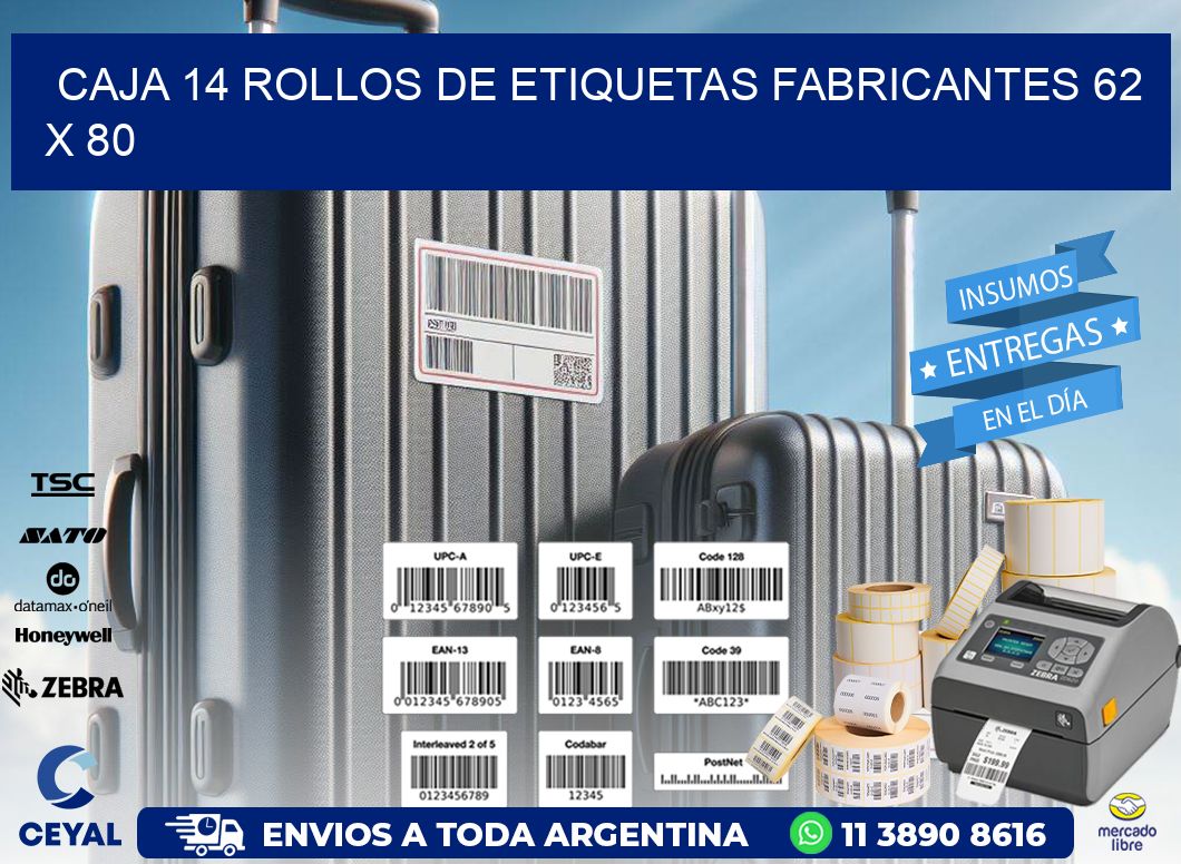CAJA 14 ROLLOS DE ETIQUETAS FABRICANTES 62 x 80