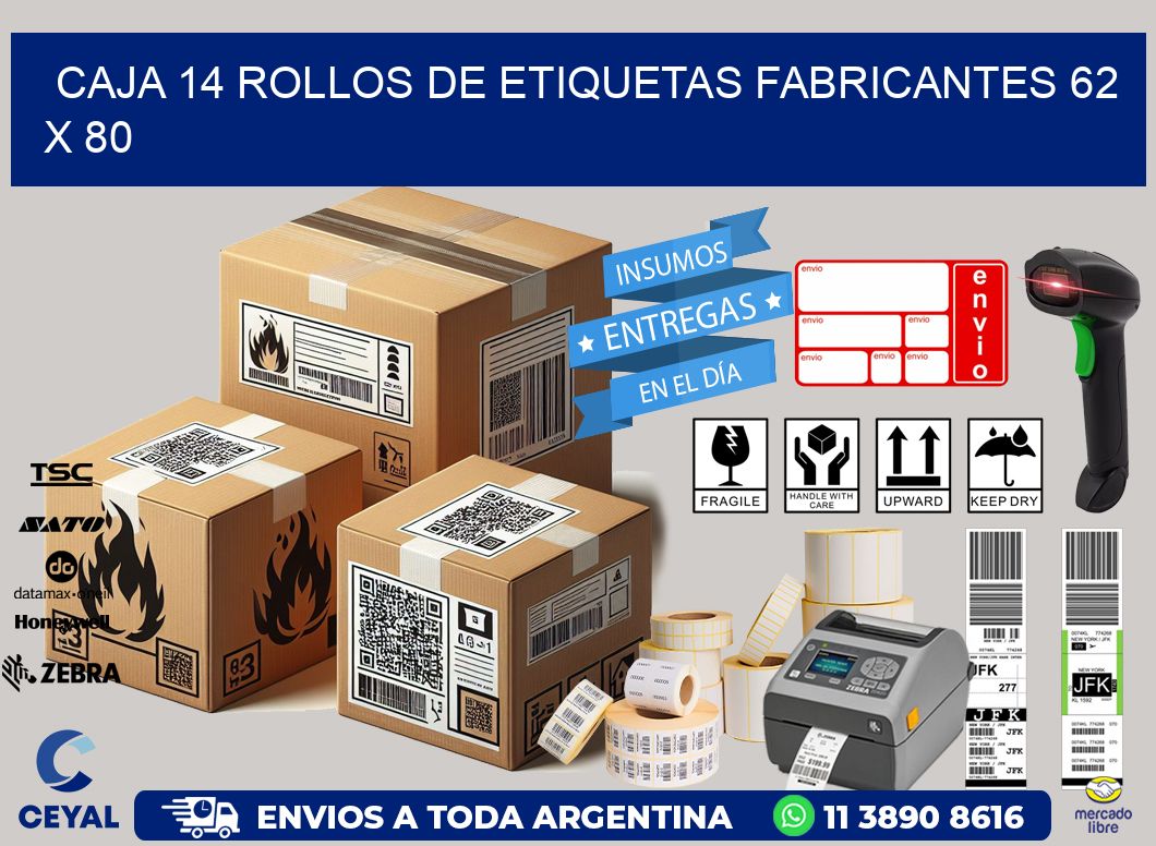 CAJA 14 ROLLOS DE ETIQUETAS FABRICANTES 62 x 80