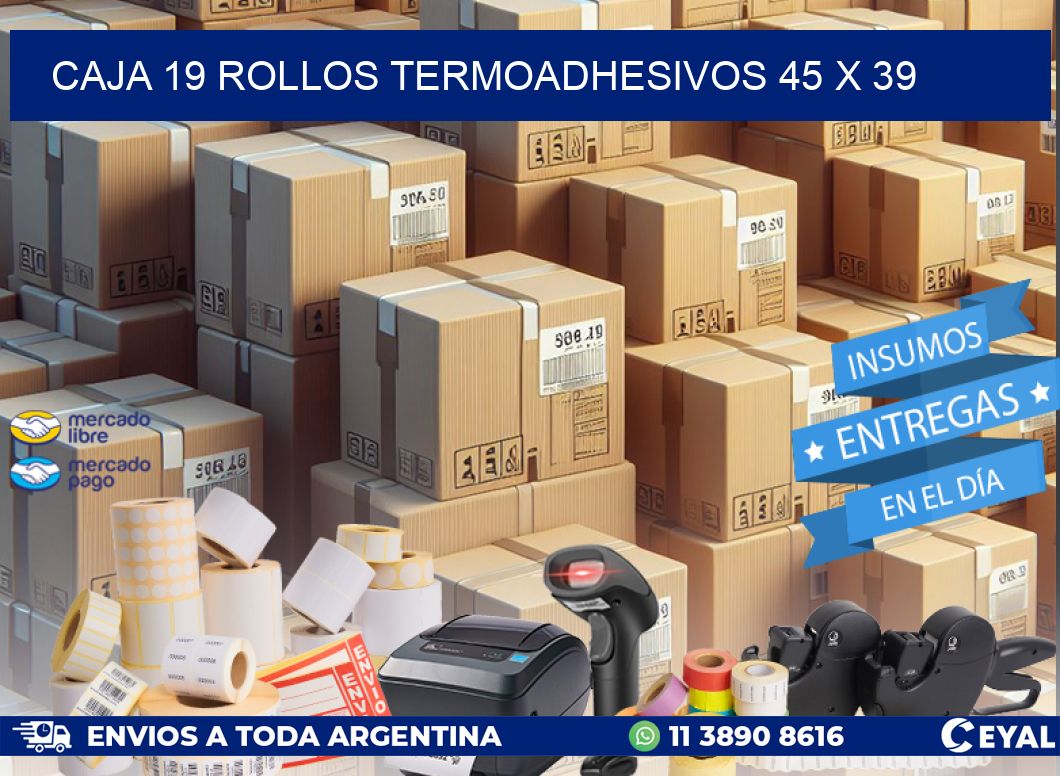 CAJA 19 ROLLOS TERMOADHESIVOS 45 x 39