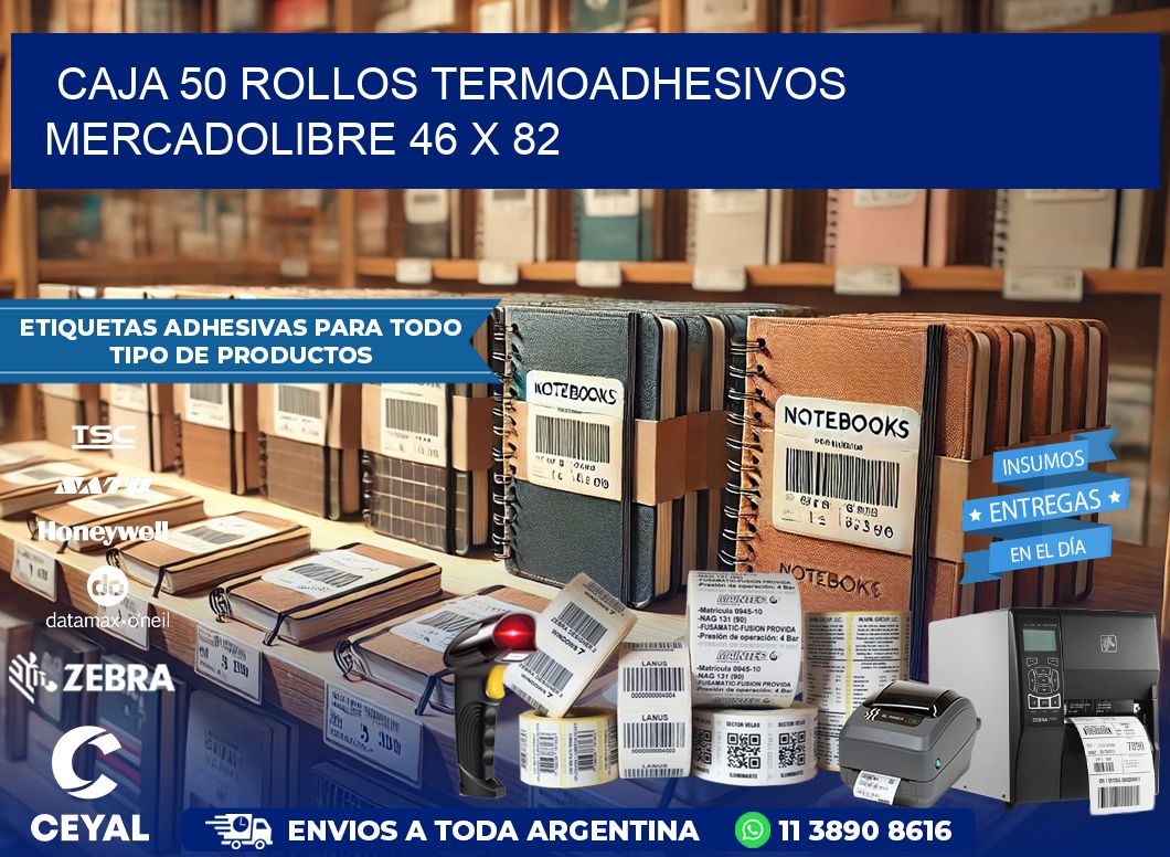 CAJA 50 ROLLOS TERMOADHESIVOS MERCADOLIBRE 46 x 82