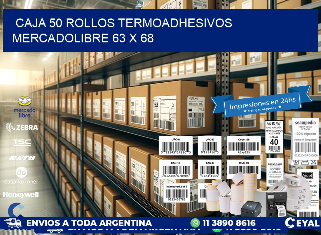 CAJA 50 ROLLOS TERMOADHESIVOS MERCADOLIBRE 63 x 68