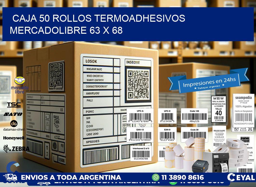 CAJA 50 ROLLOS TERMOADHESIVOS MERCADOLIBRE 63 x 68