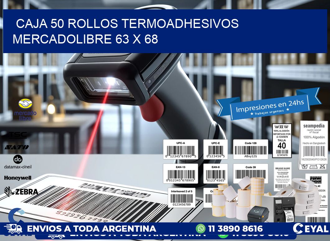 CAJA 50 ROLLOS TERMOADHESIVOS MERCADOLIBRE 63 x 68