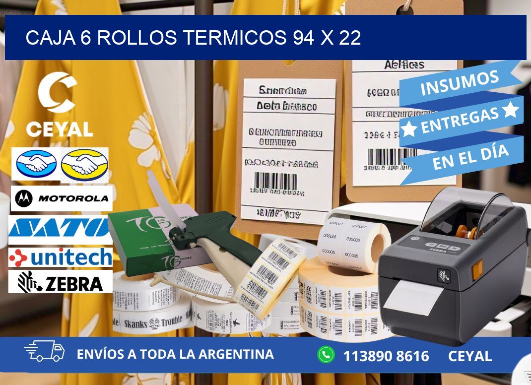 CAJA 6 ROLLOS TERMICOS 94 x 22
