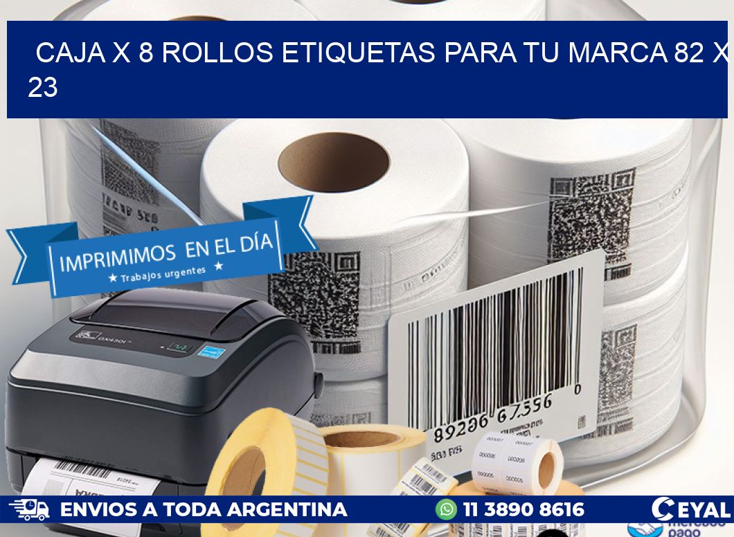 Caja X 8 Rollos Etiquetas para tu marca 82 x 23
