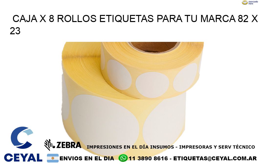 Caja X 8 Rollos Etiquetas para tu marca 82 x 23