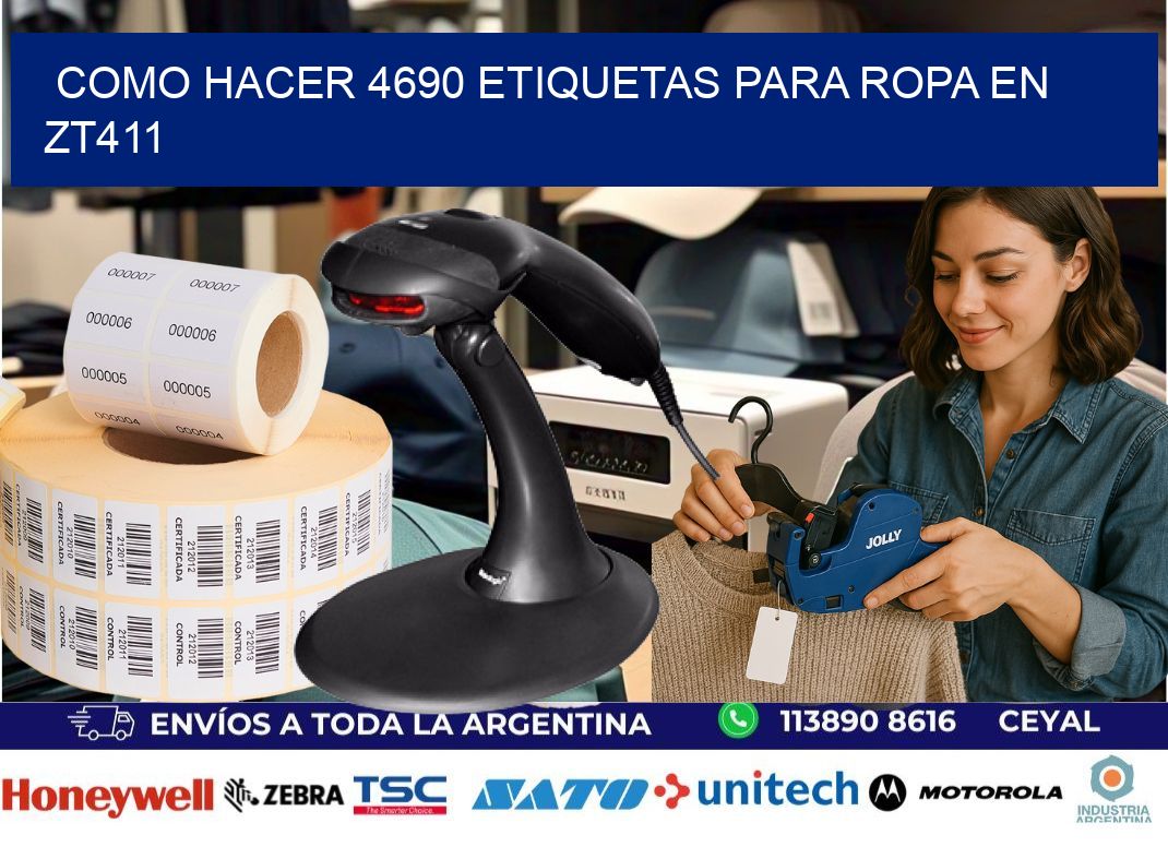 Como hacer 4690 etiquetas para ropa en zt411