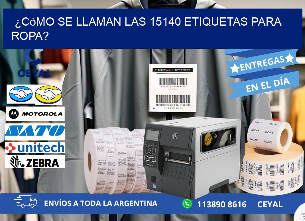 ¿Cómo se llaman las 15140 etiquetas para ropa?