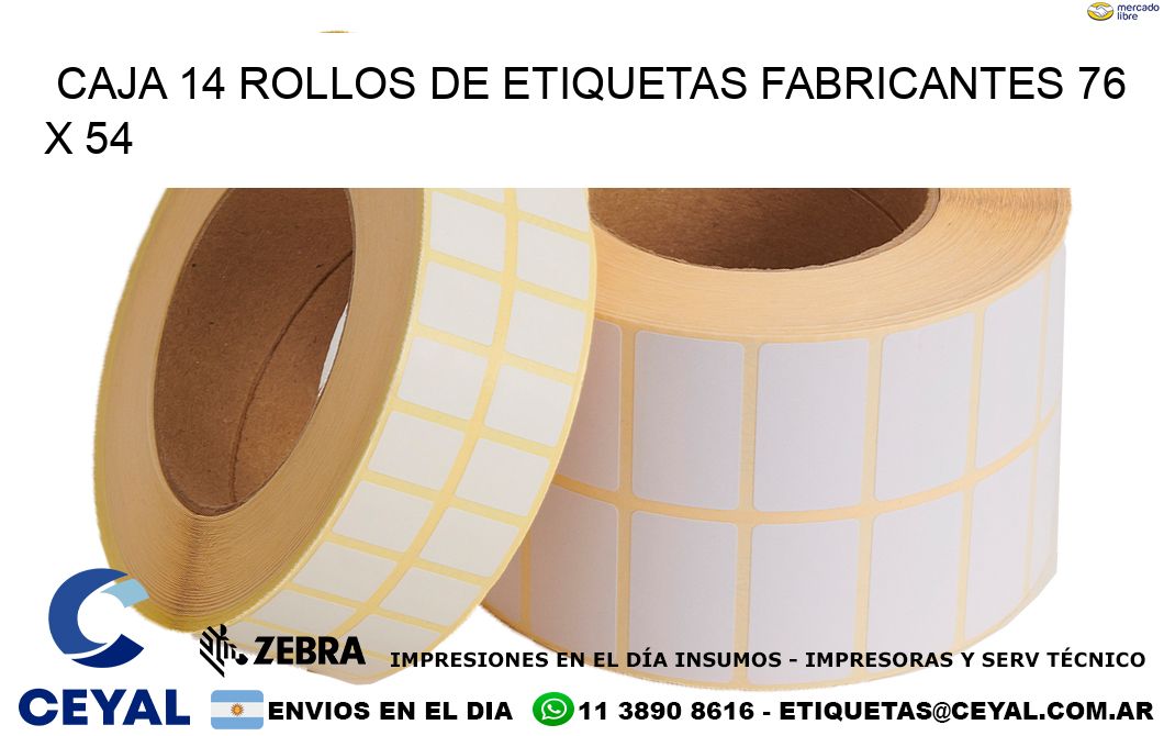 CAJA 14 ROLLOS DE ETIQUETAS FABRICANTES 76 x 54