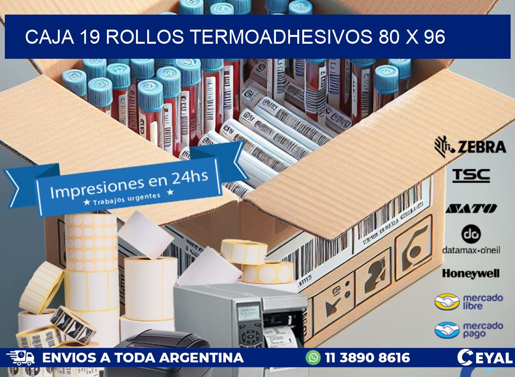 CAJA 19 ROLLOS TERMOADHESIVOS 80 x 96