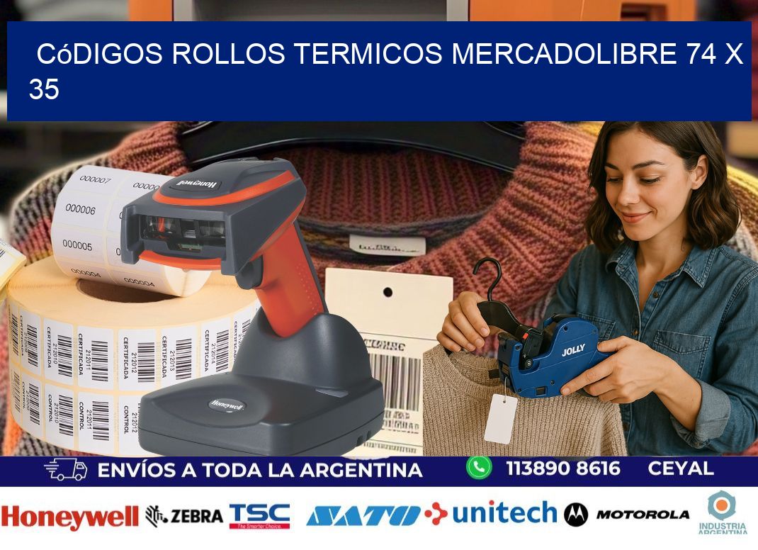 Códigos ROLLOS TERMICOS MERCADOLIBRE 74 x 35