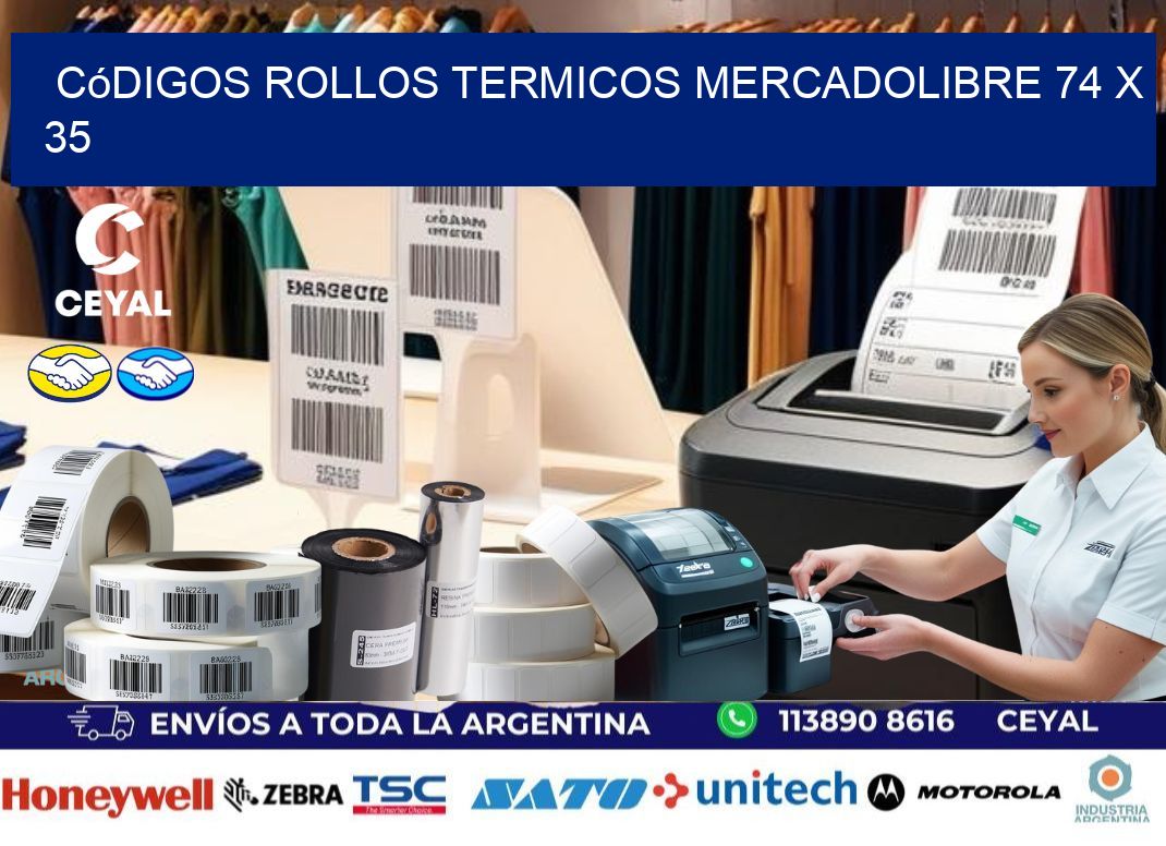 Códigos ROLLOS TERMICOS MERCADOLIBRE 74 x 35