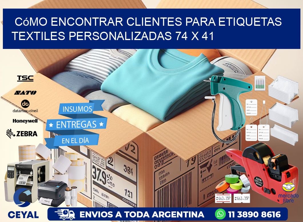 Cómo Encontrar Clientes para Etiquetas Textiles Personalizadas 74 x 41