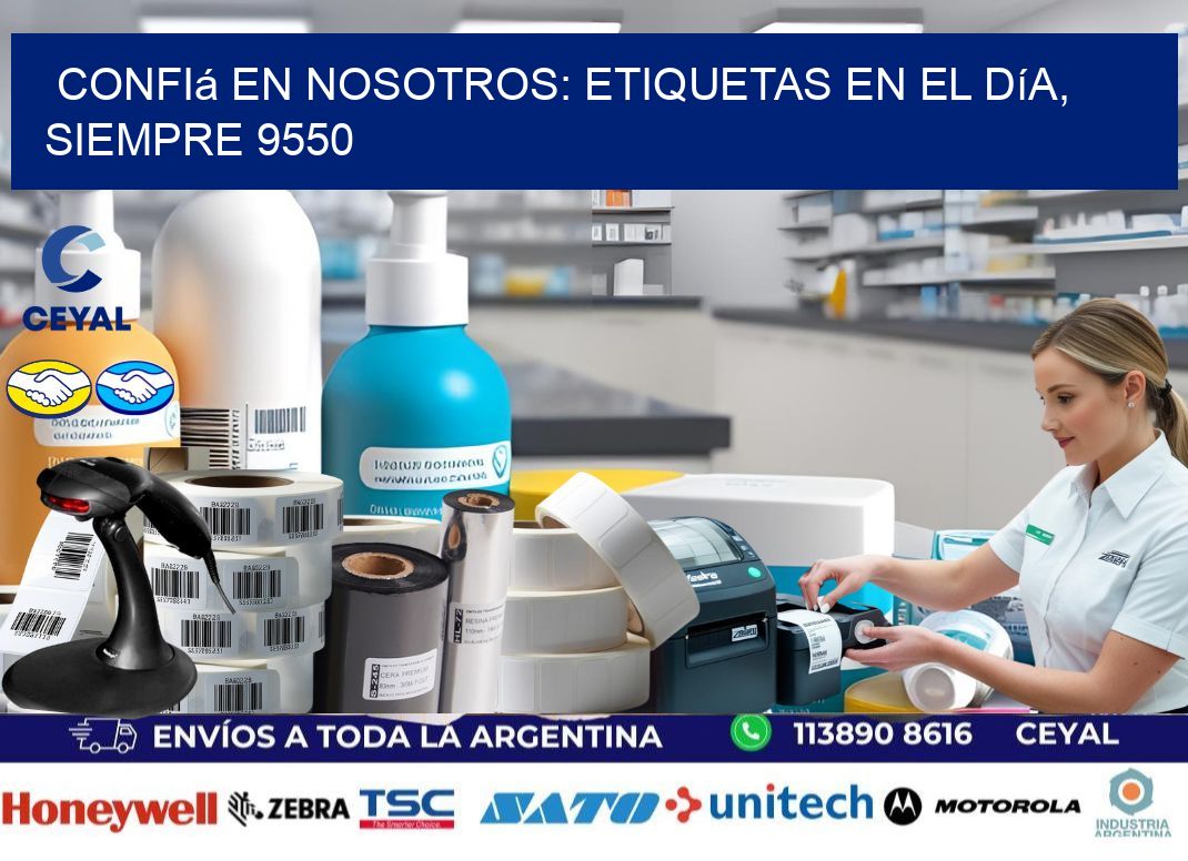 Confiá en Nosotros: Etiquetas en el Día, Siempre 9550
