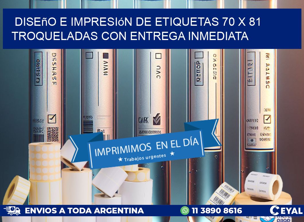 Diseño e impresión de etiquetas 70 x 81 troqueladas con entrega inmediata