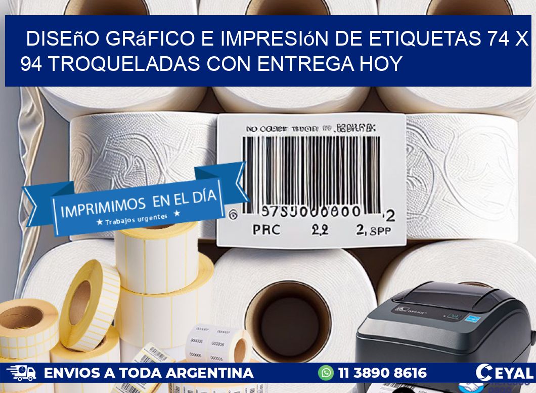 Diseño gráfico e impresión de etiquetas 74 x 94 troqueladas con entrega hoy