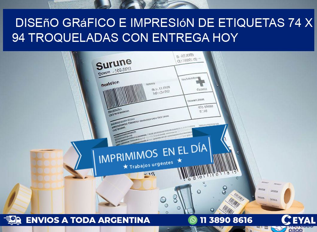 Diseño gráfico e impresión de etiquetas 74 x 94 troqueladas con entrega hoy