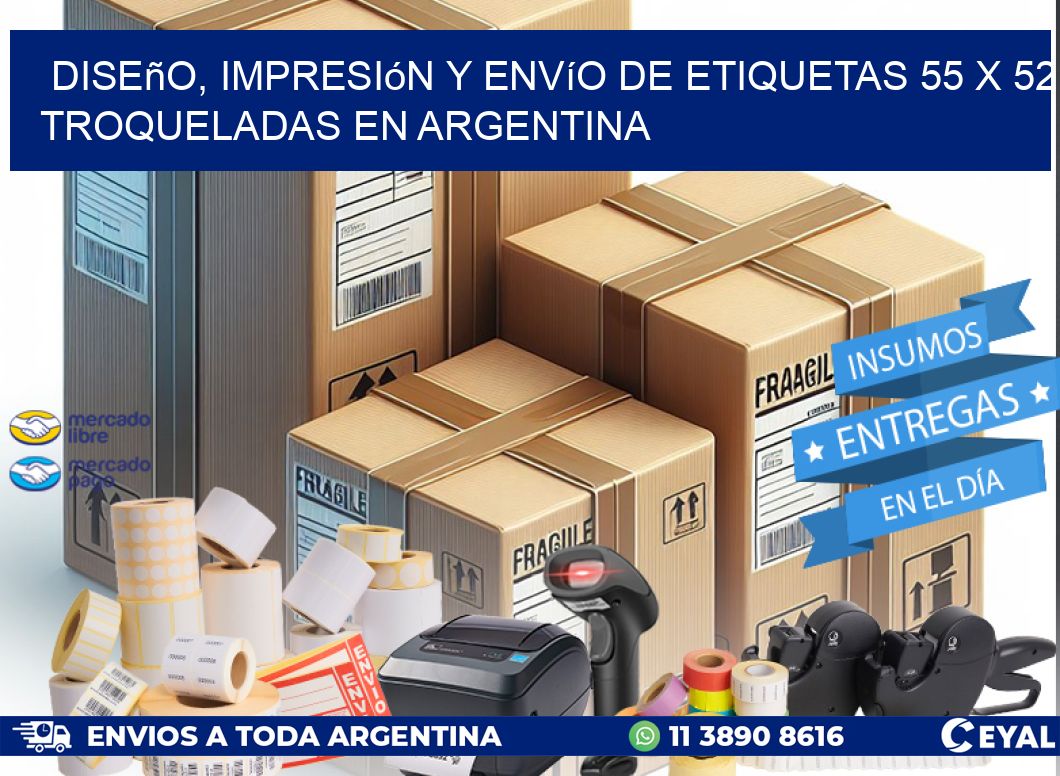 Diseño, impresión y envío de etiquetas 55 x 52 troqueladas en Argentina