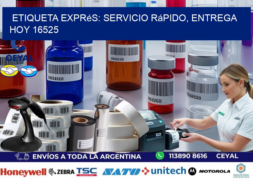 Etiqueta Exprés: Servicio Rápido, Entrega Hoy 16525