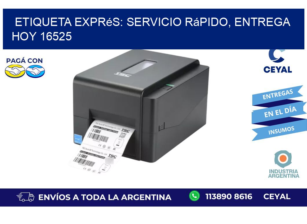 Etiqueta Exprés: Servicio Rápido, Entrega Hoy 16525