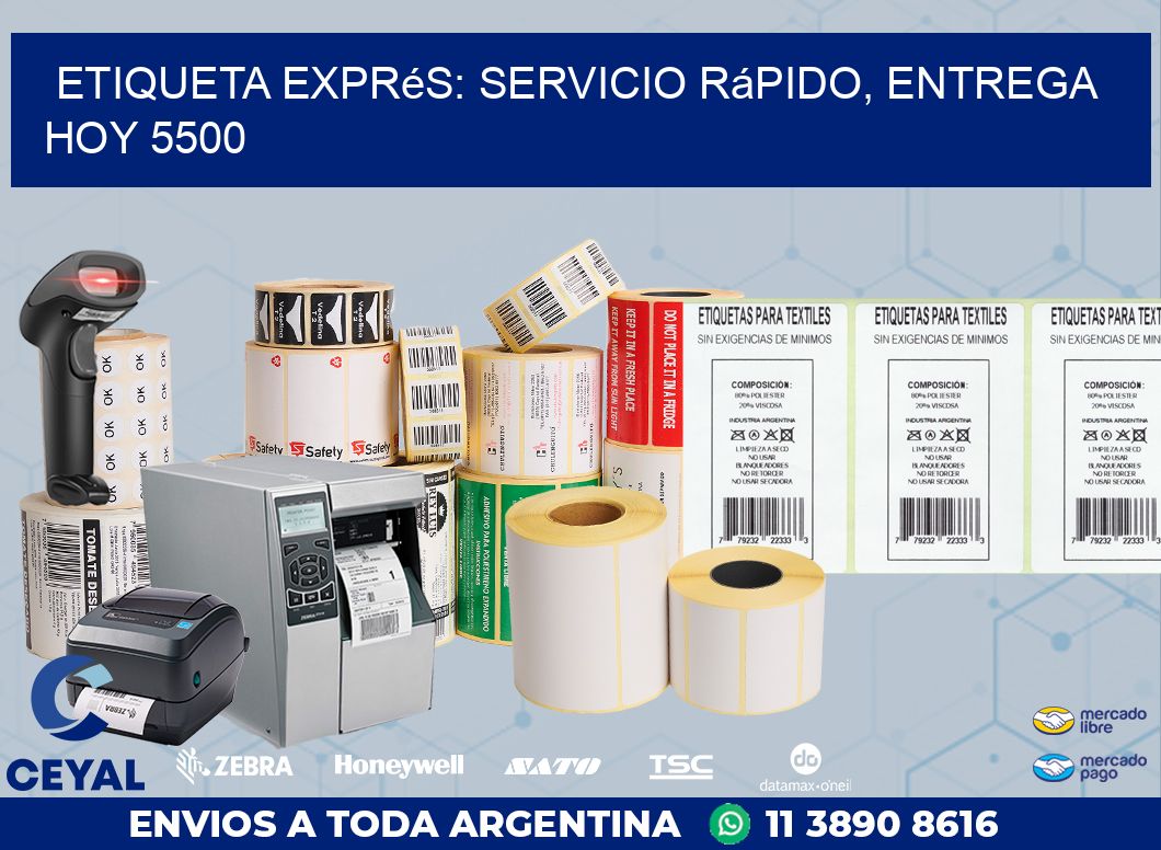 Etiqueta Exprés: Servicio Rápido, Entrega Hoy 5500