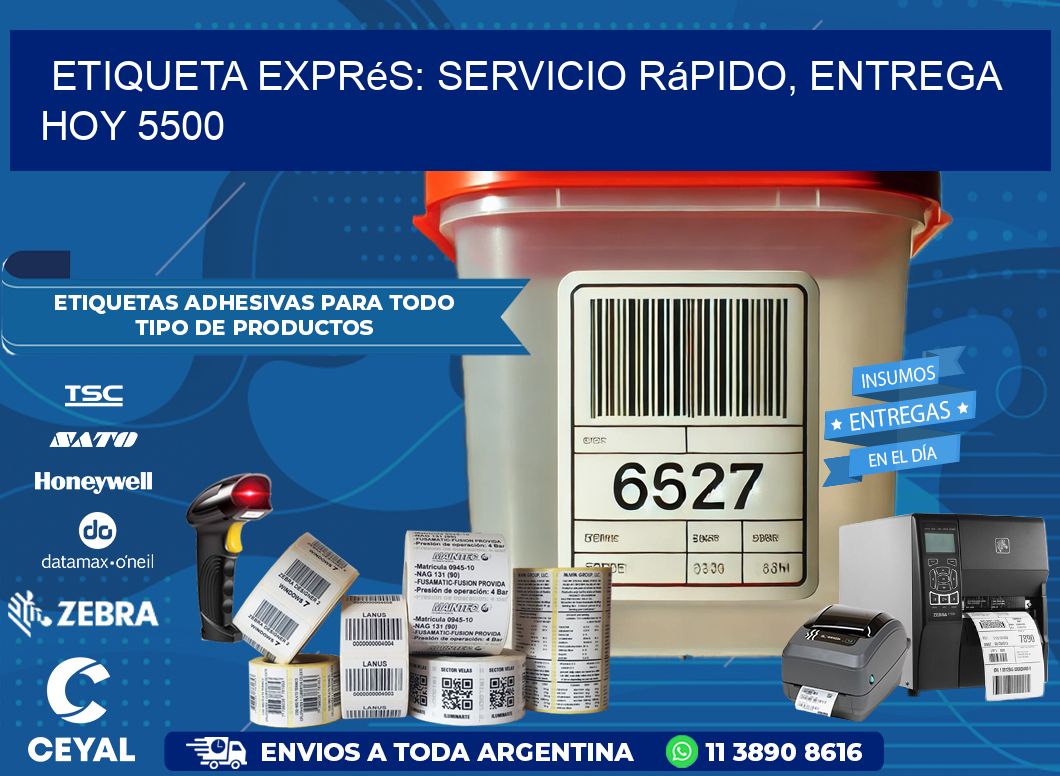 Etiqueta Exprés: Servicio Rápido, Entrega Hoy 5500