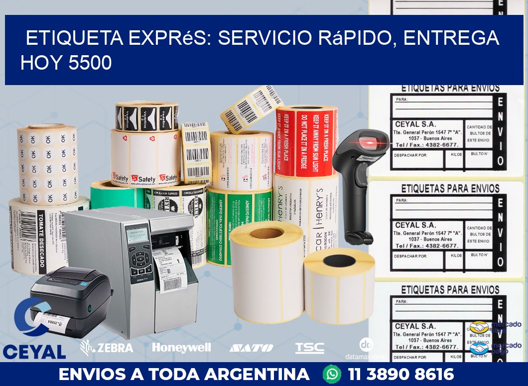 Etiqueta Exprés: Servicio Rápido, Entrega Hoy 5500