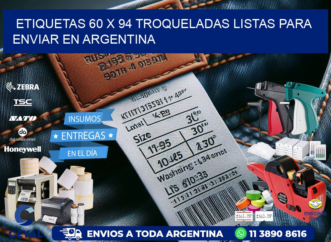 Etiquetas 60 x 94 troqueladas listas para enviar en Argentina
