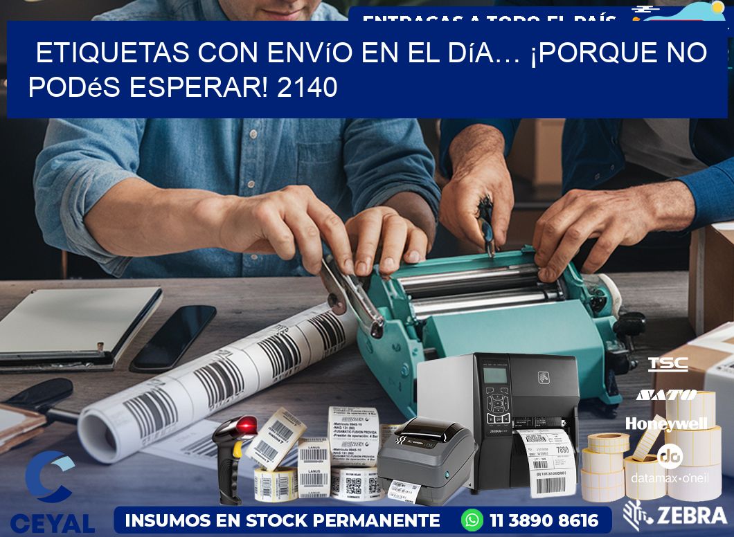 Etiquetas con Envío en el Día… ¡Porque No Podés Esperar! 2140