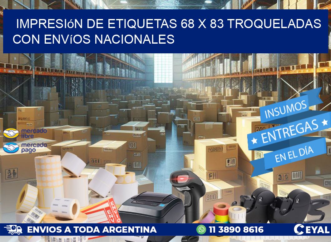 Impresión de etiquetas 68 x 83 troqueladas con envíos nacionales