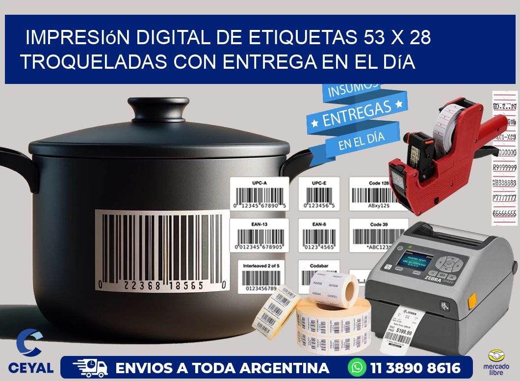 Impresión digital de etiquetas 53 x 28 troqueladas con entrega en el día