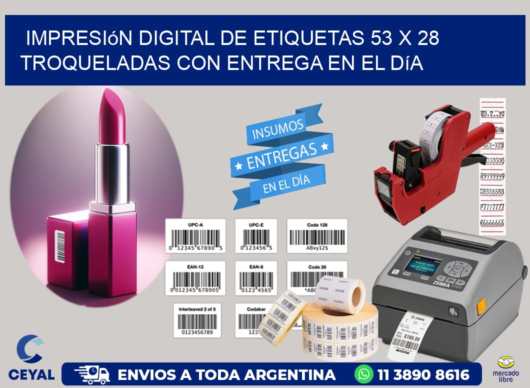Impresión digital de etiquetas 53 x 28 troqueladas con entrega en el día