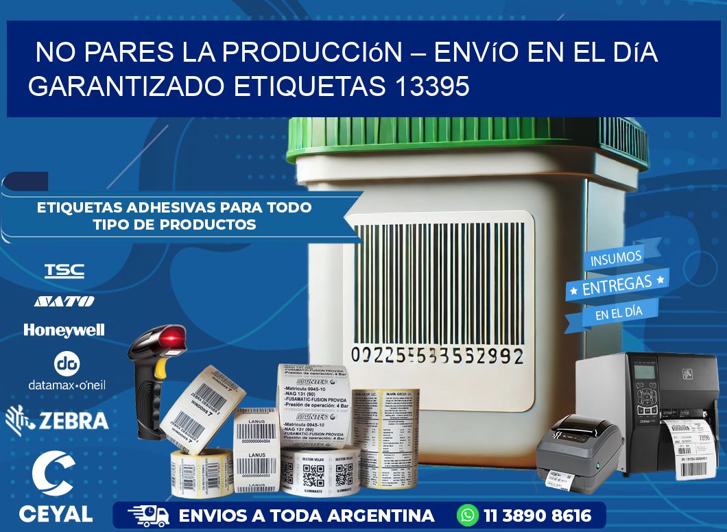 No Pares la Producción – Envío en el Día Garantizado etiquetas 13395