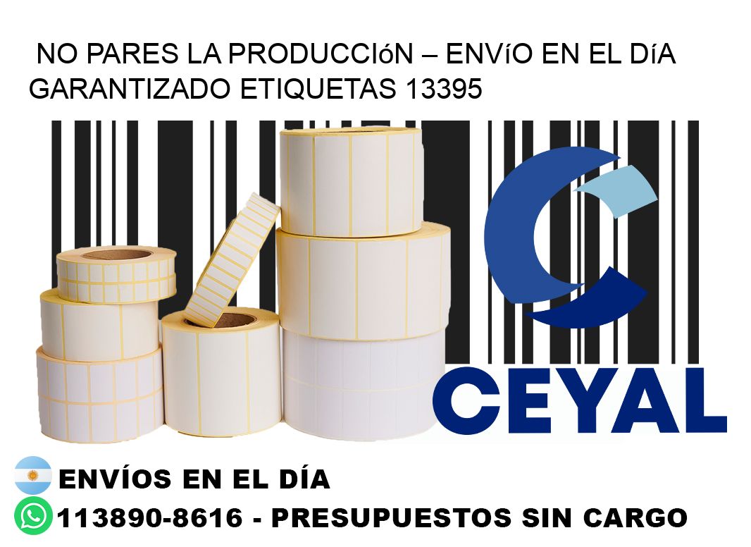 No Pares la Producción – Envío en el Día Garantizado etiquetas 13395