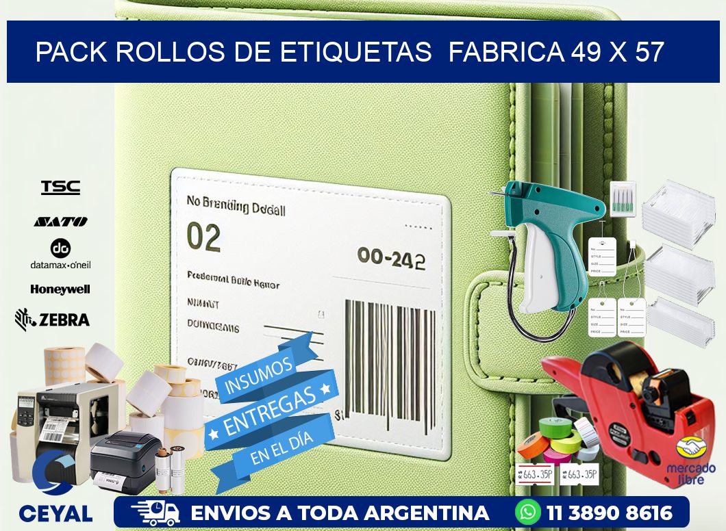 Pack ROLLOS DE ETIQUETAS FABRICA 49 x 57