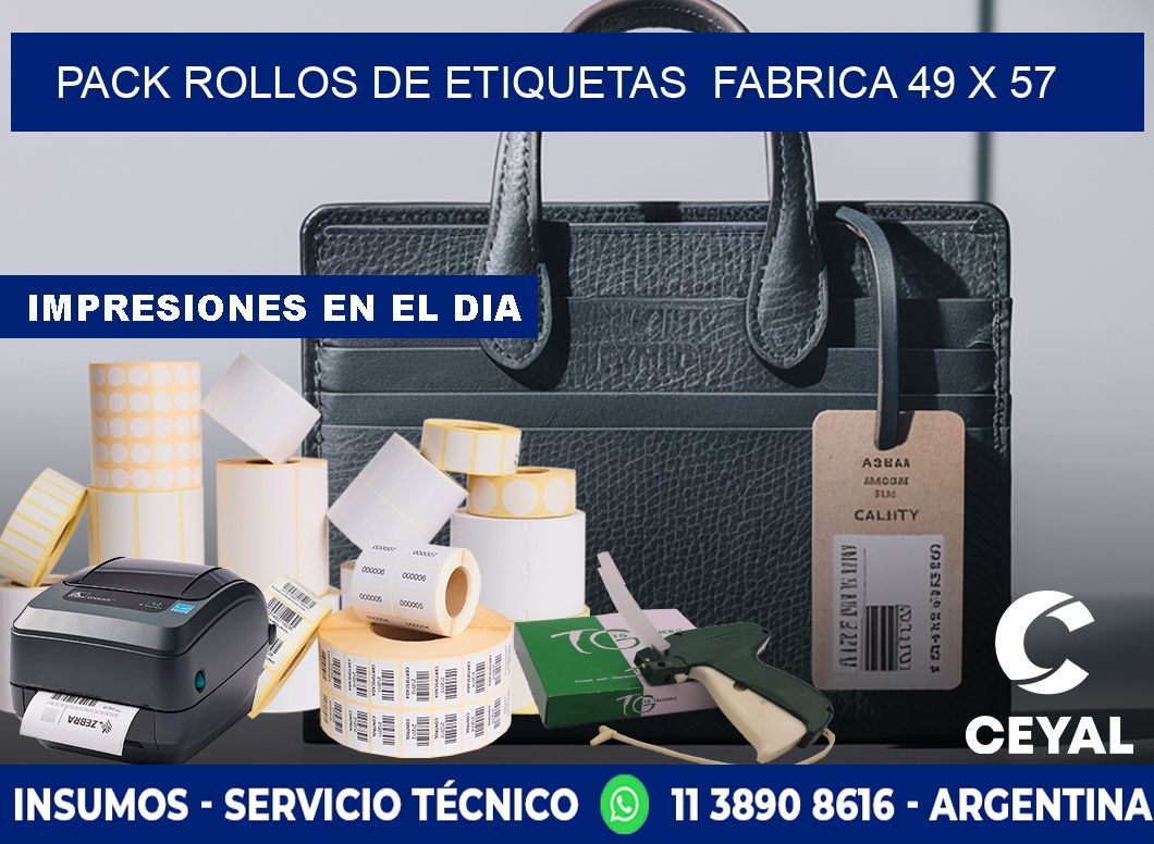 Pack ROLLOS DE ETIQUETAS FABRICA 49 x 57