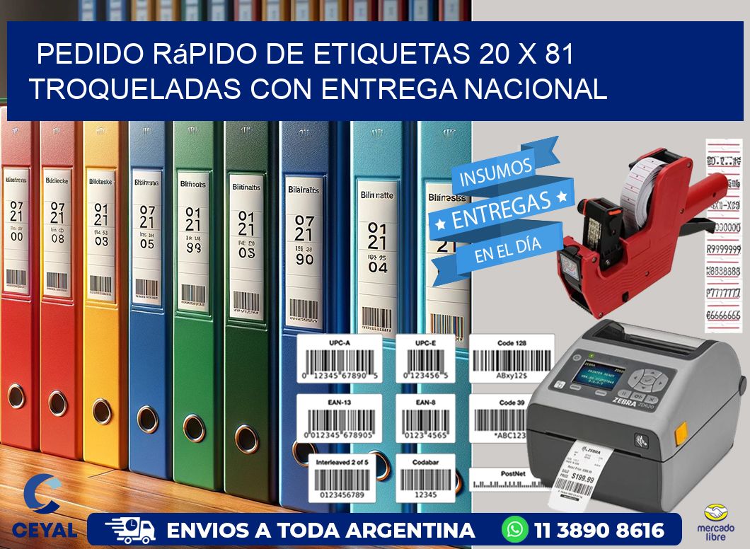 Pedido rápido de etiquetas 20 x 81 troqueladas con entrega nacional